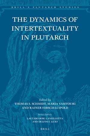 The Dynamics of Intertextuality in Plutarch