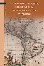 Missionary Linguistic Studies from Mesoamerica to Patagonia