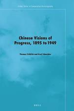 Chinese Visions of Progress, 1895 to 1949