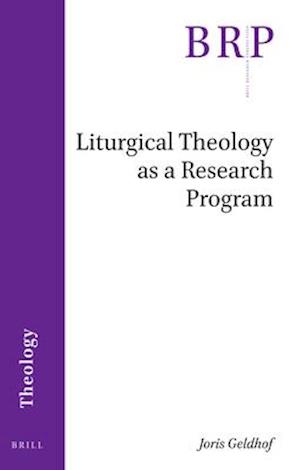 Liturgical Theology as a Research Program