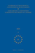 Yearbook of the European Convention on Human Rights / Annuaire de la Convention Européenne Des Droits de l'Homme, Volume 63 (2020)