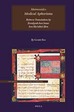 Maimonides, Medical Aphorisms, Hebrew Translation by R. Zera&#7717;yah Ben Isaac Ben She&#702;altiel &#7716;en
