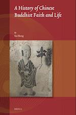 A History of Chinese Buddhist Faith and Life