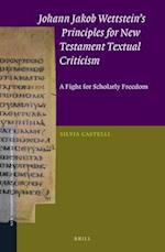 Johann Jakob Wettstein's Principles for New Testament Textual Criticism