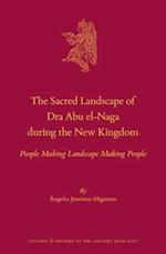The Sacred Landscape of Dra Abu El-Naga During the New Kingdom