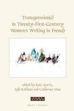 Transgression(s) in Twenty-First-Century Women's Writing in French