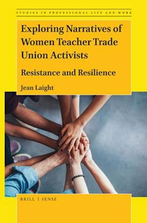 Exploring Narratives of Women Teacher Trade Union Activists