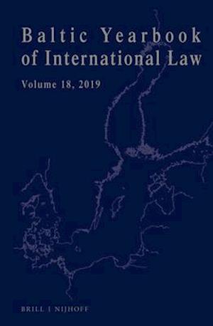 Baltic Yearbook of International Law, Volume 18 (2019)