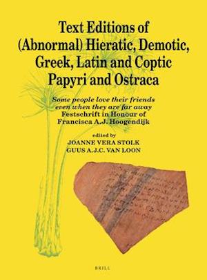 Text Editions of (Abnormal) Hieratic, Demotic, Greek, Latin and Coptic Papyri and Ostraca