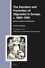 The Devotion and Promotion of Stigmatics in Europe, C. 1800-1950
