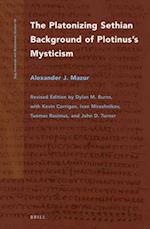 The Platonizing Sethian Background of Plotinus's Mysticism