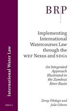 Implementing International Watercourses Law Through the Wef Nexus and Sdgs