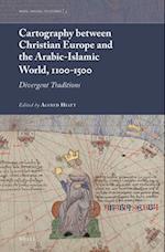 Cartography Between Christian Europe and the Arabic-Islamic World, 1100-1500