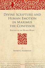 Divine Scripture and Human Emotion in Maximus the Confessor