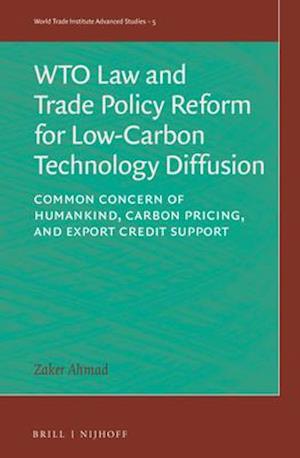 Wto Law and Trade Policy Reform for Low-Carbon Technology Diffusion