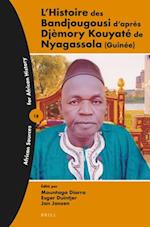 L'Histoire Des Bandjougousi d'Après Djèmory Kouyaté de Nyagassola (Guinée)