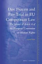 Due Process and Fair Trial in Eu Competition Law