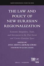 The Law and Policy of New Eurasian Regionalization