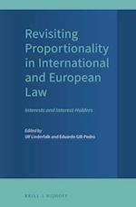 Revisiting Proportionality in International and European Law