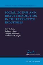 Social License and Dispute Resolution in the Extractive Industries