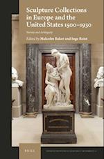 Sculpture Collections in Europe and the United States 1500-1930