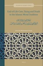 End-Of-Life Care, Dying and Death in the Islamic Moral Tradition