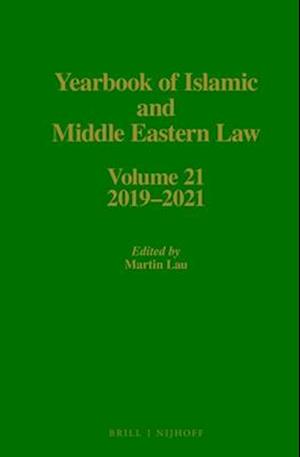 Yearbook of Islamic and Middle Eastern Law, Volume 21 (2019-2021)