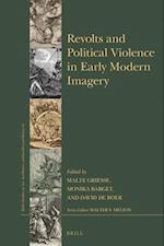 Revolts and Political Violence in Early Modern Imagery