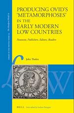 Producing Ovid's 'metamorphoses' in the Early Modern Low Countries