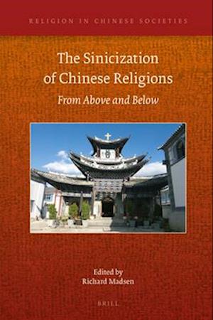 The Sinicization of Chinese Religions
