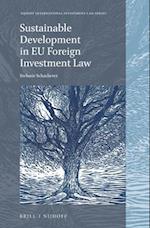 Sustainable Development in Eu Foreign Investment Law