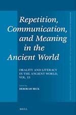 Repetition, Communication, and Meaning in the Ancient World