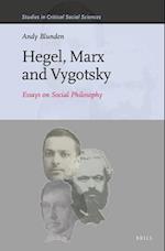 Hegel, Marx and Vygotsky