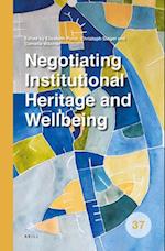 Negotiating Institutional Heritage and Wellbeing