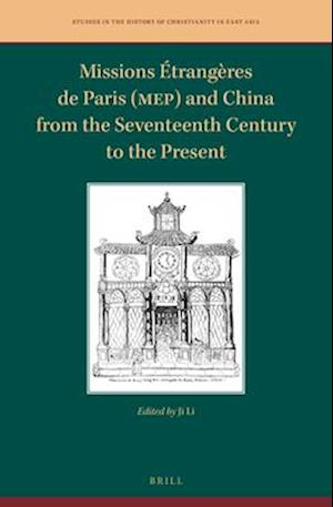 Missions Étrangères de Paris (Mep) and China from the Seventeenth Century to the Present