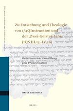 Zu Entstehung Und Theologie Von 1/4qinstruction Und Der 'Zwei-Geister-Lehre' (1qs Iii,13-Iv,26)