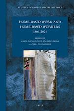 Home-Based Work and Home-Based Workers (1800-2021)