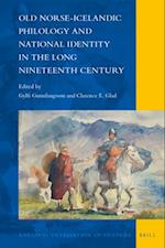 Old Norse-Icelandic Philology and National Identity in the Long Nineteenth Century
