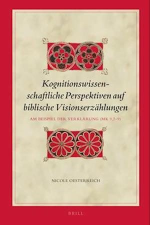 Kognitionswissenschaftliche Perspektiven Auf Biblische Visionserzählungen