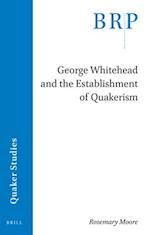 George Whitehead and the Establishment of Quakerism