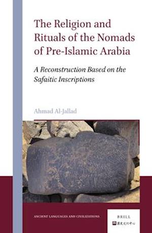 The Religion and Rituals of the Nomads of Pre-Islamic Arabia