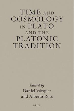 Time and Cosmology in Plato and the Platonic Tradition