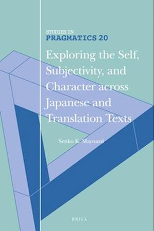 Exploring the Self, Subjectivity, and Character Across Japanese and Translation Texts