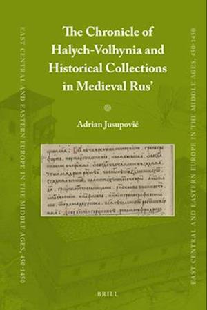 The Chronicle of Halych-Volhynia and Historical Collections in Medieval Rus'