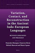 Variation, Contact, and Reconstruction in the Ancient Indo-European Languages