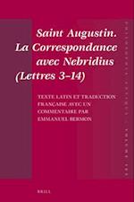 Saint Augustin. La Correspondance Avec Nebridius (Lettres 3-14). Texte Latin Et Traduction Française Avec Un Commentaire Par Emmanuel Bermon