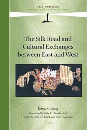 The Silk Road and Cultural Exchanges Between East and West