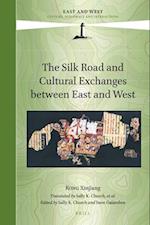 The Silk Road and Cultural Exchanges Between East and West