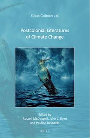 Postcolonial Literatures of Climate Change