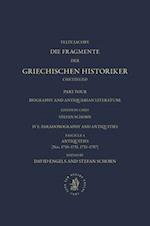 Die Fragmente Der Griechischen Historiker Continued. Part IV. Biography and Antiquarian Literature. E. Paradoxography and Antiquities. Fasc. 4. Antiqu